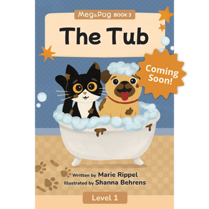 Book cover of 'The Tub' featuring Meg the cat and Pug the dog in a bathtub with text 'Coming Soon!'