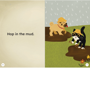 Illustration of a dog and cat playing in the mud with text 'Hop in the mud.'